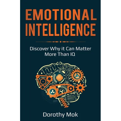Emotional Intelligence: Discover Why it Can Matter More Than IQ