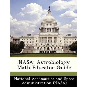 NASA: Astrobiology Math Educator Guide - Paperback