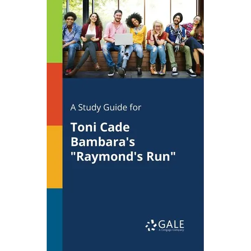 A Study Guide for Toni Cade Bambara's "Raymond's Run"