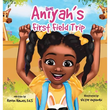Aniyah's First Field Trip - Hardcover