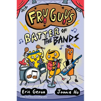 Fry Guys: Batter of the Bands: Volume 2 - Hardcover