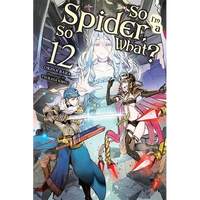 So I'm a Spider, So What?, Vol. 12 (Light Novel) - Paperback