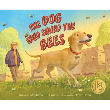 The Dog Who Saved the Bees - Hardcover