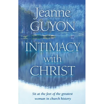 Intimacy with Christ: Her Letters Now in Modern English - Paperback