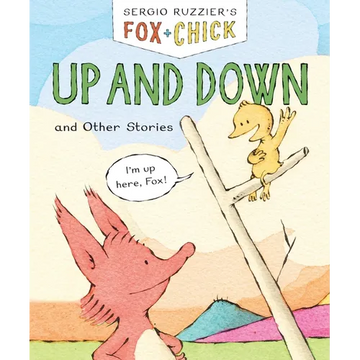 Fox & Chick: Up and Down: And Other Stories - Paperback