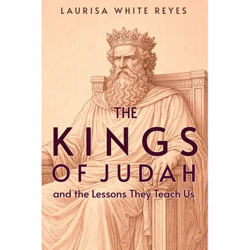The Kings of Judah and the Lessons They Teach Us - Paperback
