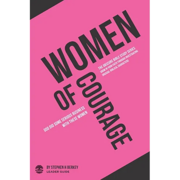 Women of Courage: God did some serious business with these women - Leader Guide - Paperback