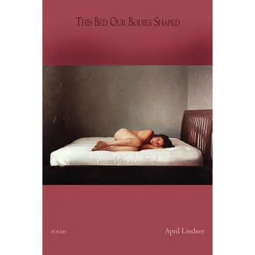 This Bed Our Bodies Shaped: Poems - Paperback