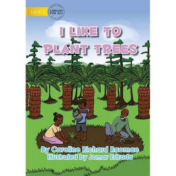 I Like To Plant Trees - Paperback