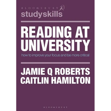 Reading at University: How to Improve Your Focus and Be More Critical - Paperback