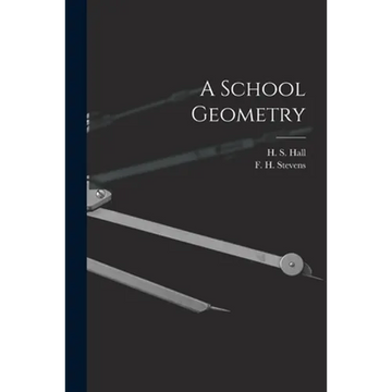 A School Geometry [microform] - Paperback