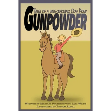 Gunpowder, Tales of a Wise-Cracking Cow Pony - Paperback
