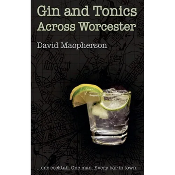 Gin and Tonics Across Worcester - Paperback