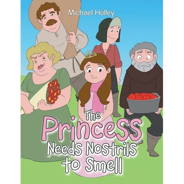 The Princess Needs Nostrils to Smell - Paperback
