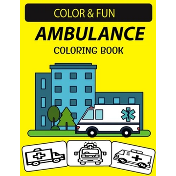 Ambulance Coloring Book: 30 Emergency Medical Services Ambulance Coloring Pages for Kids - Paperback