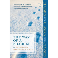 The Way of a Pilgrim: And the Pilgrim Continues His Way - Paperback