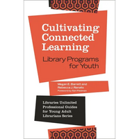 Cultivating Connected Learning: Library Programs for Youth - Paperback