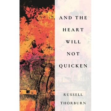And the Heart Will Not Quicken - Paperback