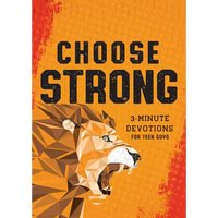 Choose Strong: 3-Minute Devotions for Teen Guys - Paperback