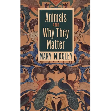 Animals and Why They Matter - Paperback