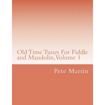 Old Time Tunes For Fiddle and Mandolin, Volume 1 - Paperback