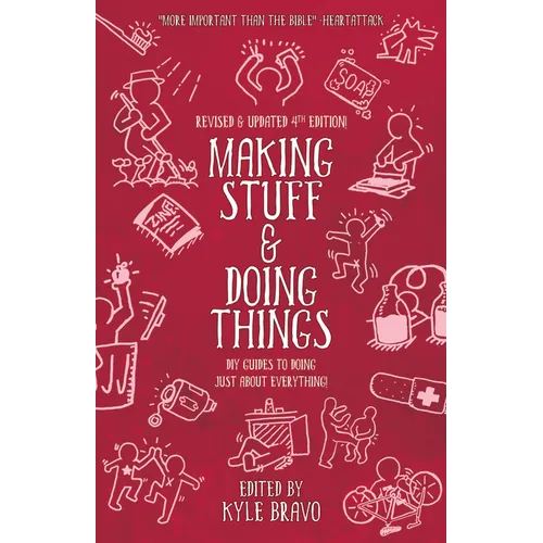 Making Stuff and Doing Things: DIY Guides to Just about Everything