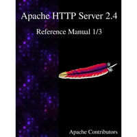 Apache HTTP Server 2.4 Reference Manual 1/3 - Paperback