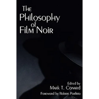 The Philosophy of Film Noir - Paperback