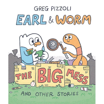 Earl & Worm #2: The Big Mess and Other Stories - Hardcover