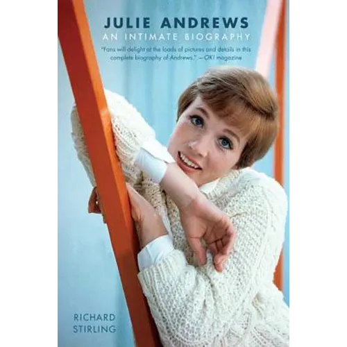 Julie Andrews: An Intimate Biography