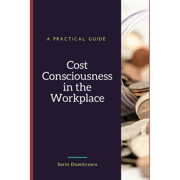 Cost Consciousness in the Workplace: A Practical Guide - Paperback