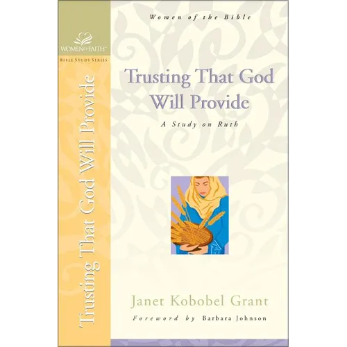 Trusting That God Will Provide: A Study on Ruth