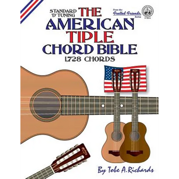The American Tiple Chord Bible: Standard 'D' Tuning 1,728 Chords - Paperback