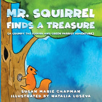Mr. Squirrel Finds a Treasure - Paperback