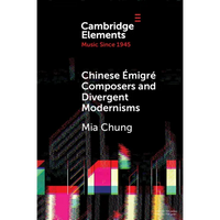 Chinese Émigré Composers and Divergent Modernisms - Paperback
