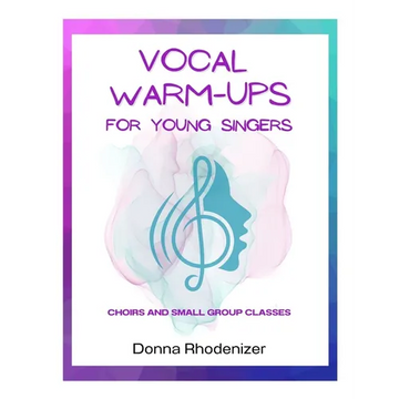 Vocal Warm-ups for Young Singers: Choirs and Small Group Classes - Paperback