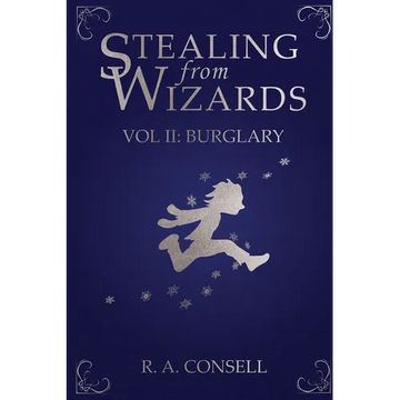 Stealing from Wizards: Volume 2: Burglary - Paperback
