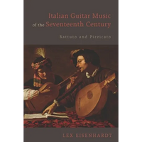 Italian Guitar Music of the Seventeenth Century: Battuto and Pizzicato - Paperback