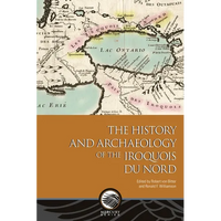 The History and Archaeology of the Iroquois Du Nord - Paperback