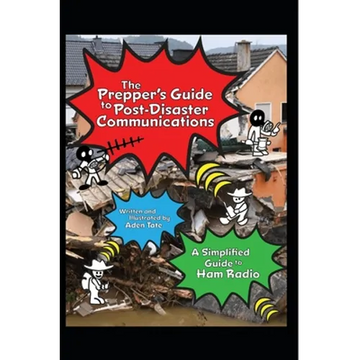 The Prepper's Guide to Post-Disaster Communications: A Simplified Guide to Ham Radio - Paperback