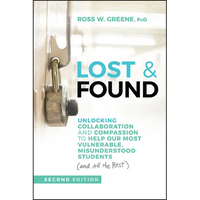 Lost & Found: Unlocking Collaboration and Compassion to Help Our Most Vulnerable, Misunderstood Students (and All the Rest) - Paperback
