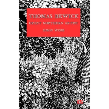Thomas Bewick: Great Northern Artist - Paperback