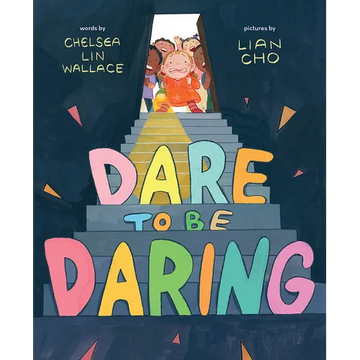 Dare to Be Daring: A Picture Book - Hardcover