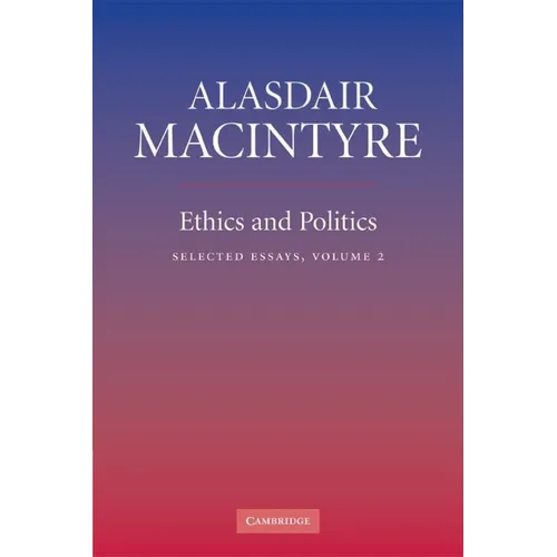 Ethics and Politics: Volume 2: Selected Essays