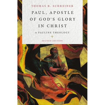 Paul, Apostle of God's Glory in Christ: A Pauline Theology - Paperback