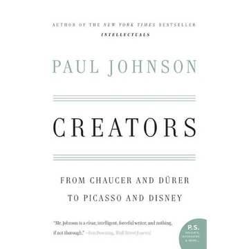 Creators: From Chaucer and Durer to Picasso and Disney - Paperback