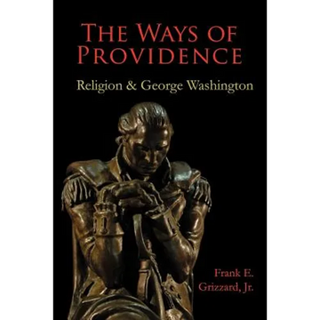 The Ways of Providence, Religion and George Washington - Paperback