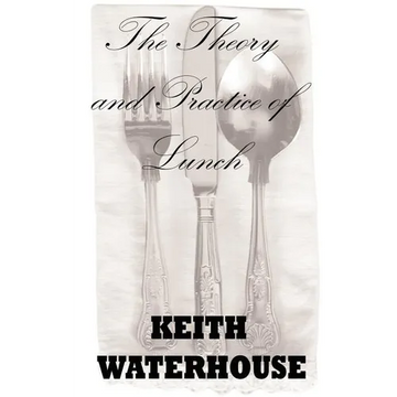 The Theory and Practice of Lunch - Paperback