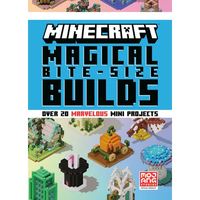 Minecraft: Magical Bite-Size Builds (Over 20 Marvellous Mini-Projects) - Hardcover