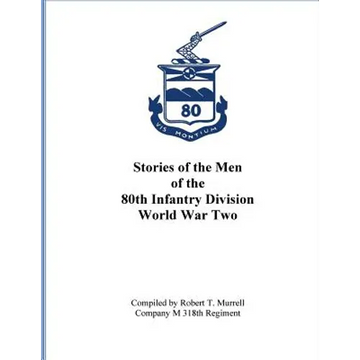 Stories of the Men of the 80th Infantry Division - World War II - Paperback